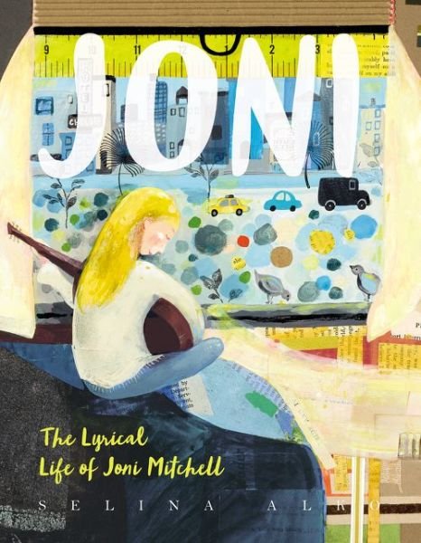 Joni: The Lyrical Life of Joni Mitchell - Selina Alko - Books - HarperCollins Publishers Inc - 9780062671295 - April 16, 2020