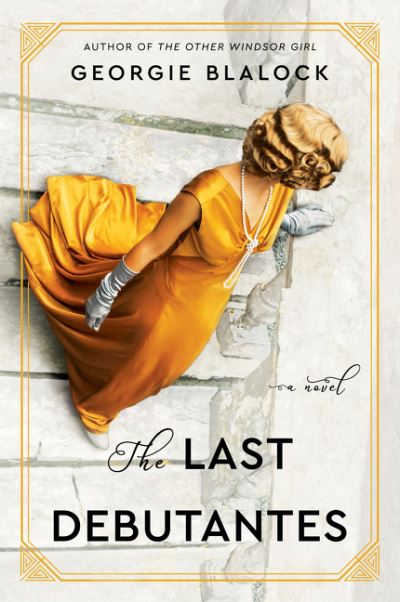 Cover for Georgie Blalock · The Last Debutantes: A Novel (Pocketbok) (2021)