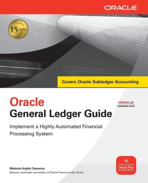 Cover for Melanie Cameron · Oracle General Ledger Guide (Paperback Book) [Ed edition] (2009)