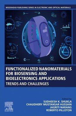 Cover for Chaudhery Mustansar Hussain · Functionalized Nanomaterials for Biosensing and Bioelectronics Applications: Trends and Challenges - Woodhead Publishing Series in Electronic and Optical Materials (Paperback Book) (2024)