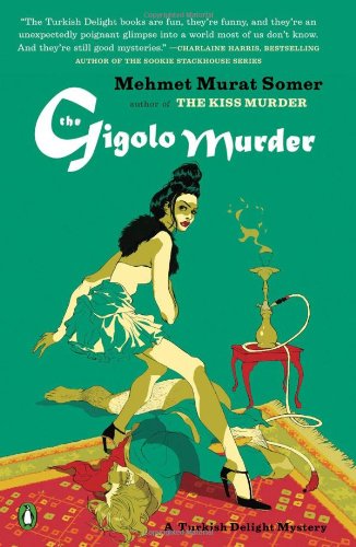 Cover for Mehmet Murat Somer · The Gigolo Murder: a Turkish Delight Mystery (Paperback Book) [Original edition] (2009)