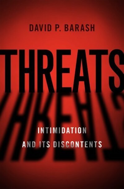 Cover for Barash, David P. (Professor Emeritus of Psychology, Professor Emeritus of Psychology, University of Washington) · Threats: Intimidation and Its Discontents (Hardcover Book) (2020)