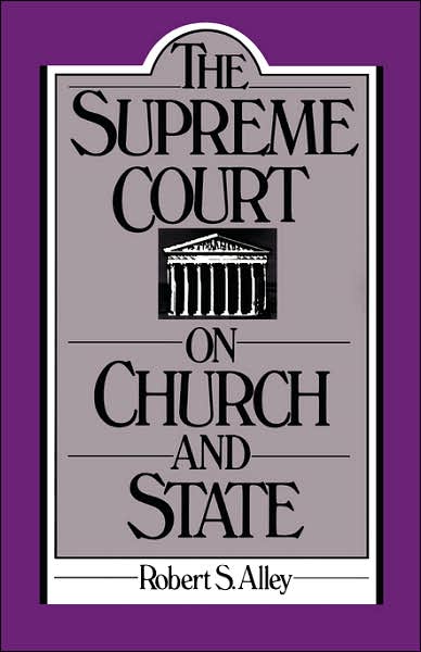 Cover for Robert S. Alley · The Supreme Court on Church and State (Paperback Bog) (1988)