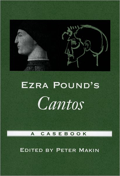 Cover for Peter Makin · Ezra Pound's Cantos: A Casebook - Casebooks in Criticism (Paperback Book) (2006)