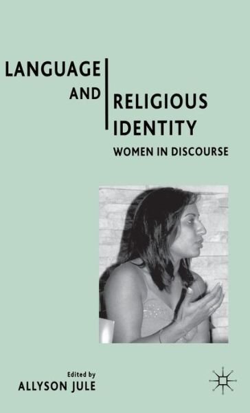Cover for Allyson Jule · Language and Religious Identity: Women in Discourse (Gebundenes Buch) (2007)