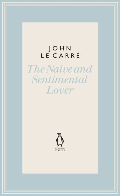 Cover for John Le Carre · The Naive and Sentimental Lover - The Penguin John le Carre Hardback Collection (Innbunden bok) (2019)