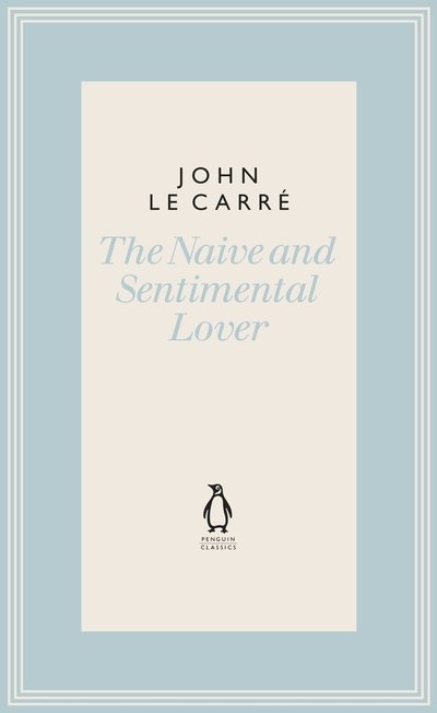 Cover for John Le Carre · The Naive and Sentimental Lover - The Penguin John le Carre Hardback Collection (Hardcover bog) (2019)