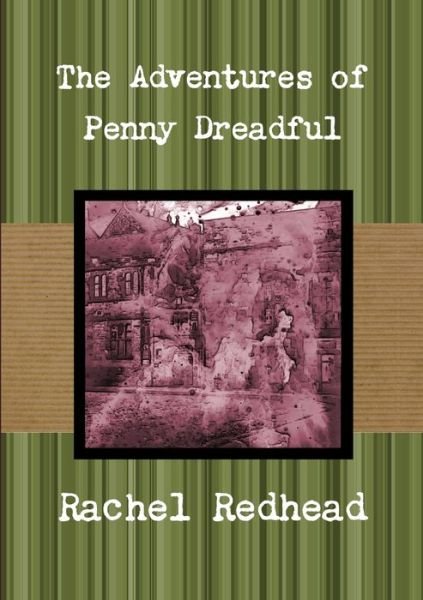Cover for Rachel Redhead · The Adventures of Penny Dreadful (Pocketbok) (2019)