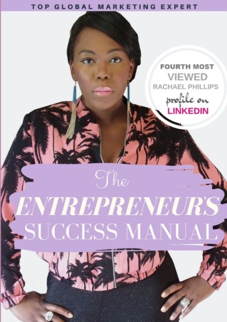 Cover for Rachael Aprill Phillips · The Entrepreneur's Success Manual 'Building Wealth The Smart Way' (Pocketbok) (2017)