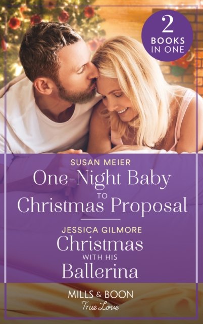 Cover for Susan Meier · One-Night Baby To Christmas Proposal / Christmas With His Ballerina: One-Night Baby to Christmas Proposal (A Five-Star Family Reunion) / Christmas with His Ballerina (A Five-Star Family Reunion) (Paperback Bog) (2022)