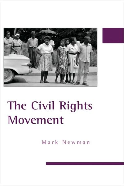 Cover for Mark Newman · The Civil Rights Movement (Hardcover Book) (2004)