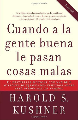 Cuando a La Gente Buena Le Pasan Cosas Malas - Harold Kushner - Książki - Vintage Espanol - 9780307275295 - 11 kwietnia 2006