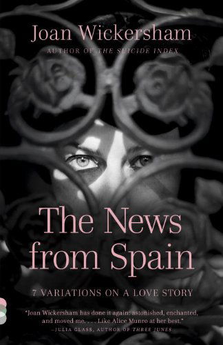 Cover for Joan Wickersham · The News from Spain (Vintage Contemporaries) (Taschenbuch) (2013)