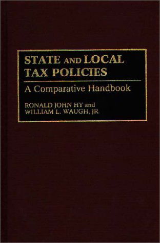 Cover for Ronald J. Hy · State and Local Tax Policies: A Comparative Handbook (Hardcover Book) (1995)