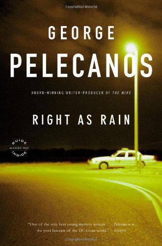 Cover for George Pelecanos · Right As Rain: A Derek Strange Novel - Derek Strange and Terry Quinn Series (Paperback Book) [Reprint edition] (2011)