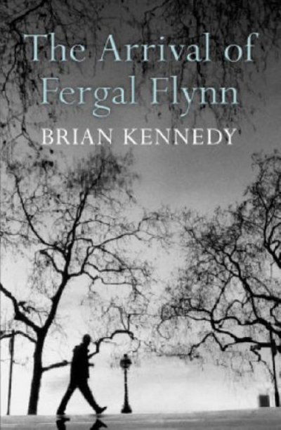 Cover for Brian Kennedy · The Arrival of Fergal Flynn (Paperback Book) (2004)