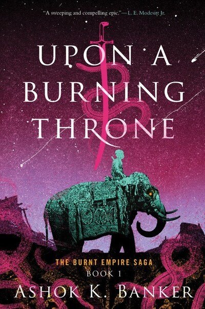 Cover for Ashok K. Banker · Upon A Burning Throne - The Burnt Empire (Paperback Book) (2020)