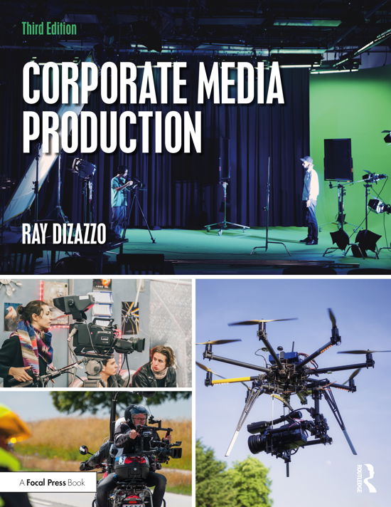 Corporate Media Production - Ray Dizazzo - Books - Taylor & Francis Ltd - 9780367857295 - July 17, 2020