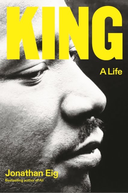 Cover for Jonathan Eig · King: A Life (Innbunden bok) (2023)