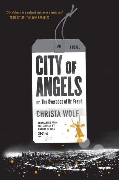 Cover for Christa Wolf · City of Angels: or, The Overcoat of Dr. Freud (Paperback Book) (2014)