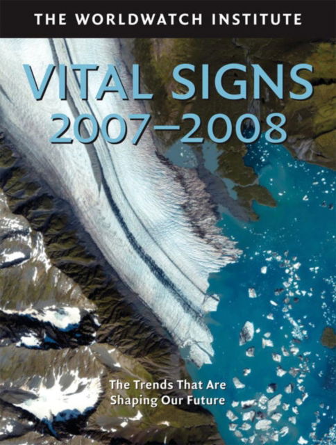 Cover for Worldwatch Institute · Vital Signs: The Trends That are Shaping Our Future (Paperback Book) [Rev edition] (2007)