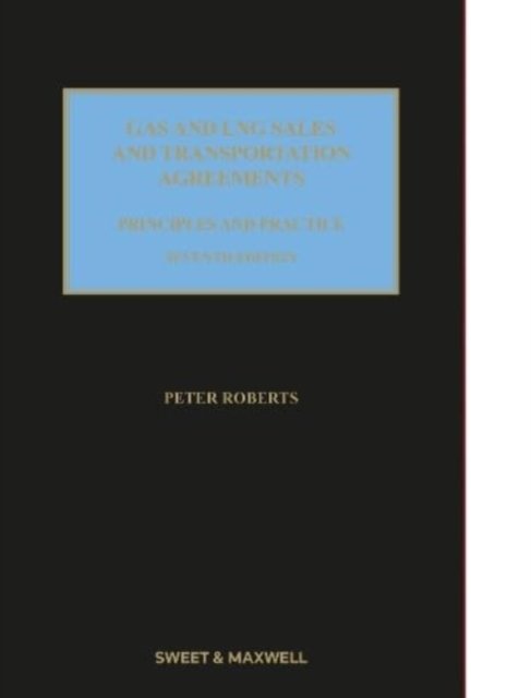 Cover for Peter Roberts · Gas and LNG Sales and Transportation Agreements: Principles and Practice (Gebundenes Buch) (2023)