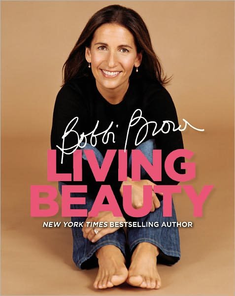 Cover for Bobbi Brown · Bobbi Brown Living Beauty (Paperback Bog) [Reprint edition] (2009)
