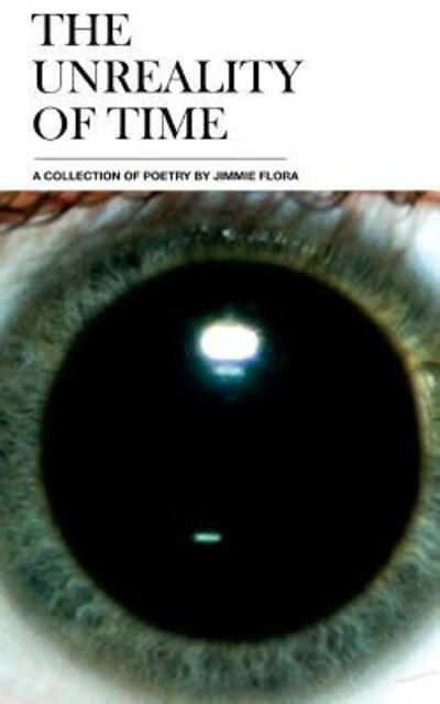 Cover for Jimmie Flora · The Unreality of Time (Paperback Book) (2018)