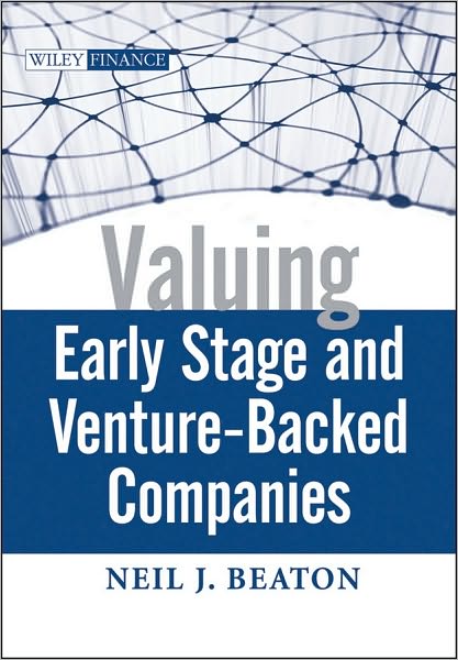 Cover for Neil J. Beaton · Valuing Early Stage and Venture-Backed Companies - Wiley Finance (Hardcover Book) (2010)