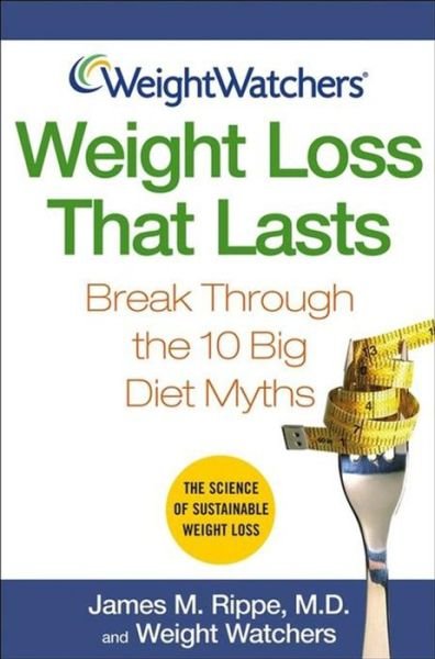 Cover for James M. Rippe · Weight Watchers Weight Loss That Lasts: Break Through the 10 Big Diet Myths - Weight Watchers (Wiley Publishing) (Paperback Bog) [New edition] (2005)
