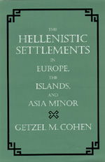 Cover for Getzel M. Cohen · The Hellenistic Settlements in Europe, the Islands, and Asia Minor - Hellenistic Culture and Society (Hardcover Book) (1996)