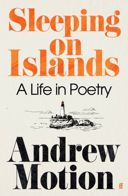 Cover for Sir Andrew Motion · Sleeping on Islands: A Life in Poetry (Hardcover bog) [Main edition] (2023)