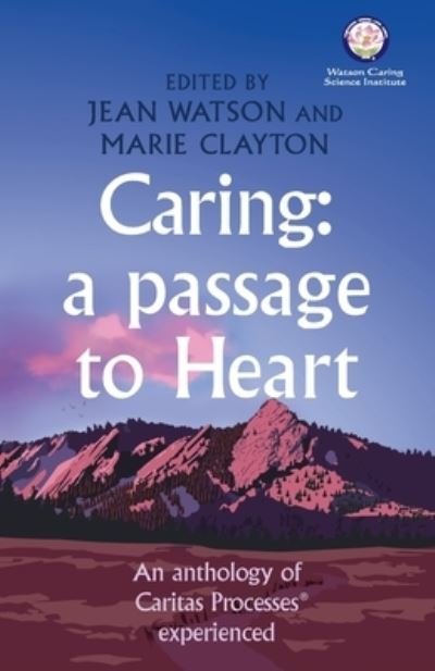 Caring: A Passage to Heart - Marie Clayton - Livres - Lotus Library - 9780578769295 - 11 octobre 2020