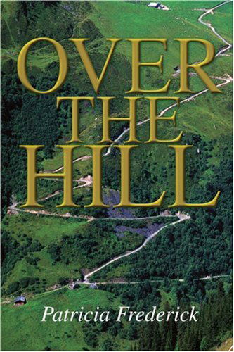 Cover for Patricia Frederick · Over the Hill (Paperback Book) (2003)