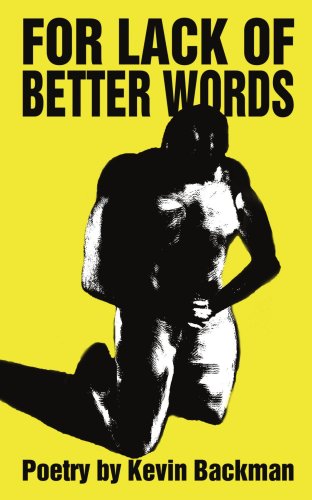 Cover for Kevin Backman · For Lack of Better Words (Paperback Book) (2005)