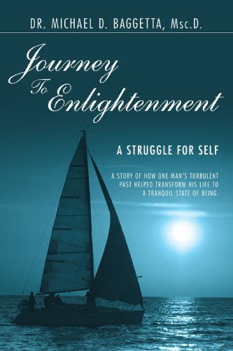 Cover for Michael D. Baggetta Msc.d. · Journey to Enlightenment: a Struggle for Self (Paperback Book) (2009)