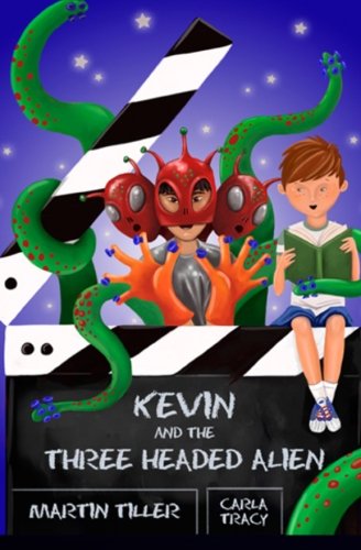 Cover for Martin Tiller · Kevin and the Three-headed Alien (A Kevin Book) (Volume 2) (Paperback Book) (2013)