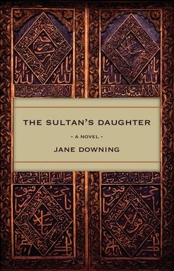 Cover for Jane Downing · The Sultan's Daughter (Taschenbuch) (2020)