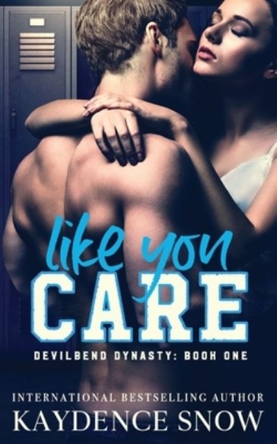 Cover for Kaydence Snow · Like You Care (Paperback Book) (2020)