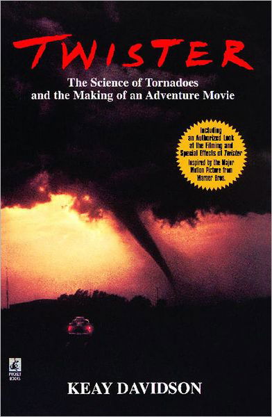 Twister: the Science of Tornadoes and the Making of an Adventure Movie - Keay Davidson - Książki - Gallery Books - 9780671000295 - 1 czerwca 1996