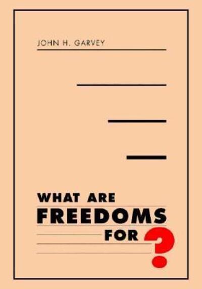 Cover for John H. Garvey · What Are Freedoms For? (Hardcover Book) (1996)