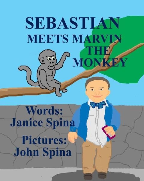Cover for Janice Spina · Sebastian Meets Marvin the Monkey (Pocketbok) (2015)
