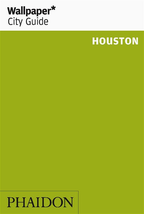 Cover for Phaidon · Wallpaper City Guide: Houston (Sewn Spine Book) (2014)