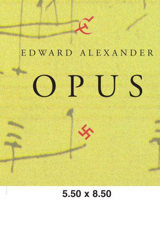 Cover for Edward Alexander · Opus (Paperback Book) (2000)