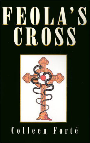 Cover for Colleen Forte · Feola's Cross (Paperback Book) (2001)