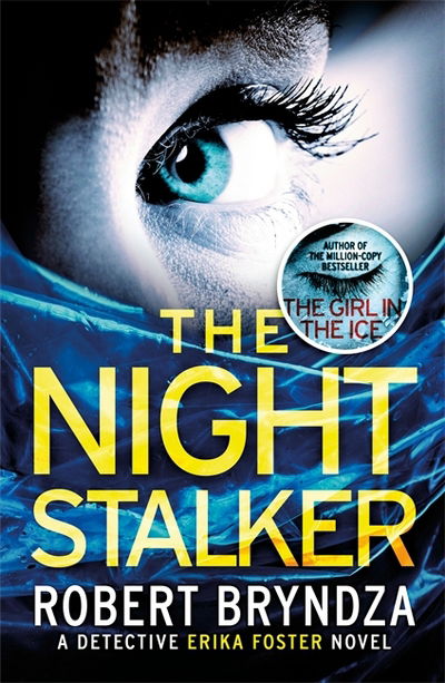 Cover for Robert Bryndza · The Night Stalker: A chilling serial killer thriller - Detective Erika Foster (Paperback Bog) (2018)