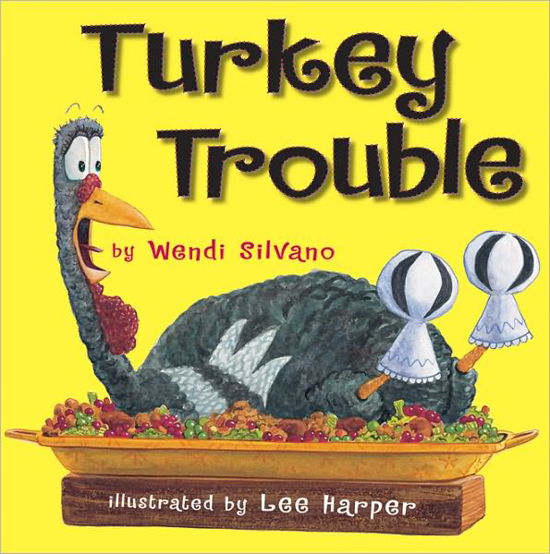 Cover for Wendi Silvano · Turkey Trouble - Turkey Trouble (Gebundenes Buch) (2009)