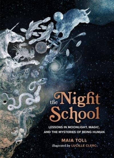 Cover for Maia Toll · The Night School: Lessons in Moonlight, Magic, and the Mysteries of Being Human (Gebundenes Buch) (2022)
