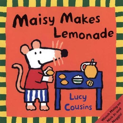 Cover for Lucy Cousins · Maisy makes lemonade (Book) [1st U.S. edition] (2002)