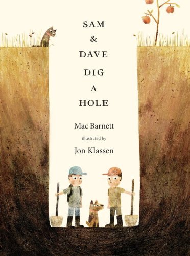 Cover for Mac Barnett · Sam and Dave Dig a Hole (Hardcover Book) (2014)